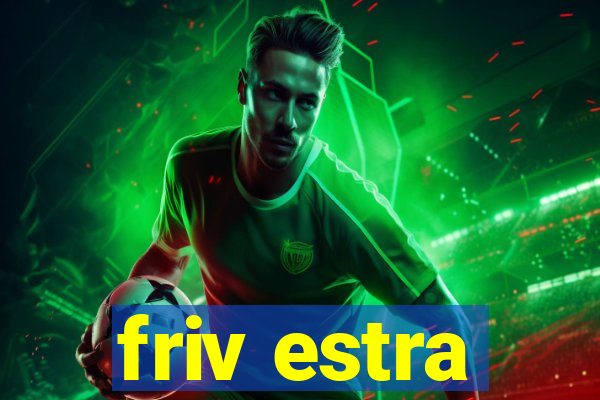 friv estra